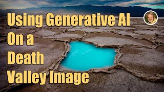 How to Add Hot Springs to Death Valley Image Using Generative AI