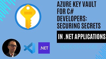 Azure Key Vault for C# Developers: Securing Secrets in .NET Applications