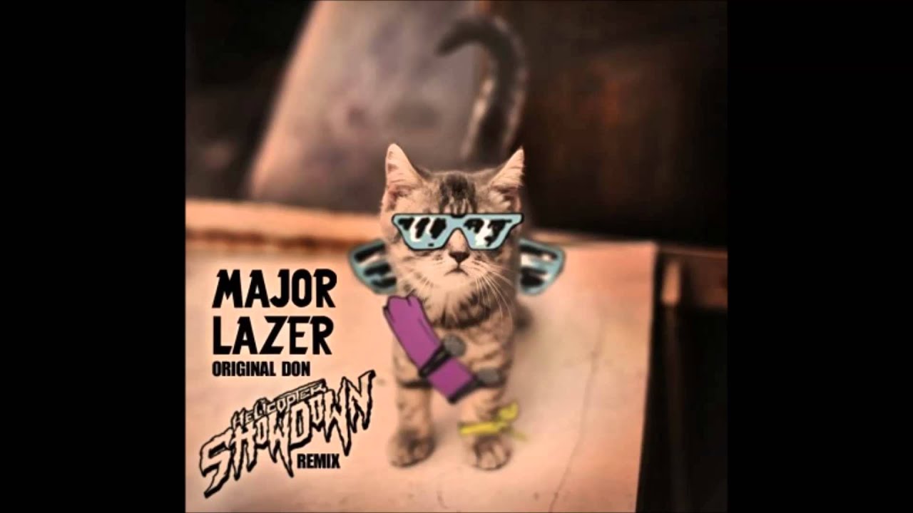 Major Lazer - Original Don (Helicopter Showdown Remix) FREE DOWNLOAD