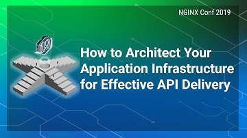How to Architect Your Application Infrastructure for Effective API Delivery