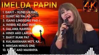 Imelda Papin Greatest Hits ~ OPM 2024 🎵 Top OPM Songs 2024