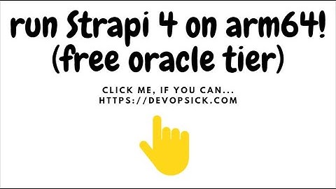 How to install and run to production STRAPI 4 in ARM64, Part 1  (Oracle free tier)