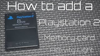 How to add a Playstation 2 memory card activity light