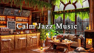 Calm Jazz Instrumental Music for Study, Work, Focus☕Relaxing Jazz Music &amp; Cozy Coffee Shop Ambience