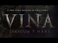 KISAH NYATA (VINA SEBELUM 7 HARI) TEASER TRAILER