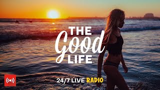 The Good Life Radio • 24\/7 Live Radio | Best Relax House, Chillout, Study, Running, Gym, Happy Music