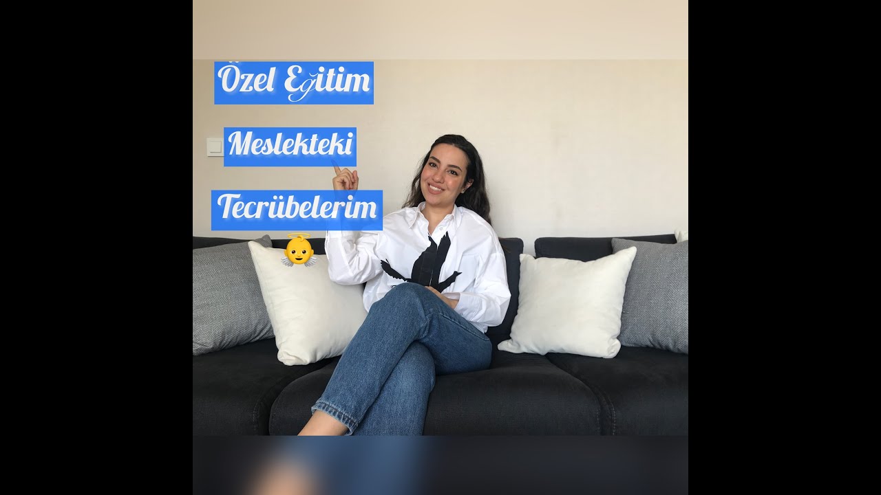 ÖZEL EĞİTİM | MESLEKTEKİ TECRÜBELERİM