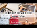 How To Screen Print on Wood Signs | Make Reusable Stencils With Vinyl