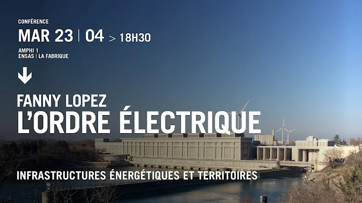 Confrence de Fanny LOPEZ | L'ordre lectrique : inf...