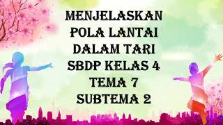 Menjelaskan pola lantai dalam tari.SBdP Kelas 4 SD Tema 7 Subtema 2