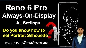 Always On Display All Setting || How To Set Portrait Silhouette Reno6 Pro