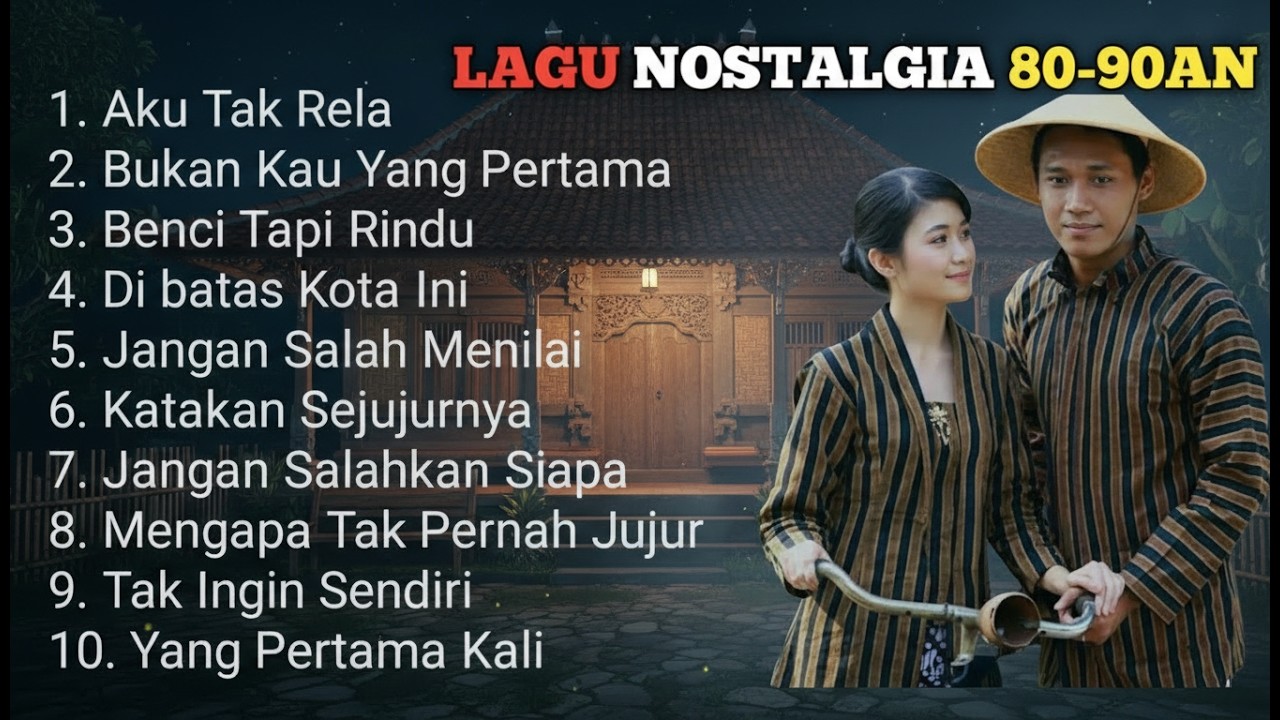10 LAGU LAWAS PUTAR TANPA HENTI!!! POP NOSTALGIA 80 - 90an NONSTOP!!! MENEMANI HARI-HARI MU