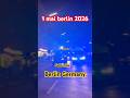🚨 1. Mai Berlin 2026 – Autonome vs Polizei | Kreuzberg Demo#berlin #germany #polizei #police #demo