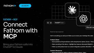 How to Use Fathom with ChatGPT & Claude MCP