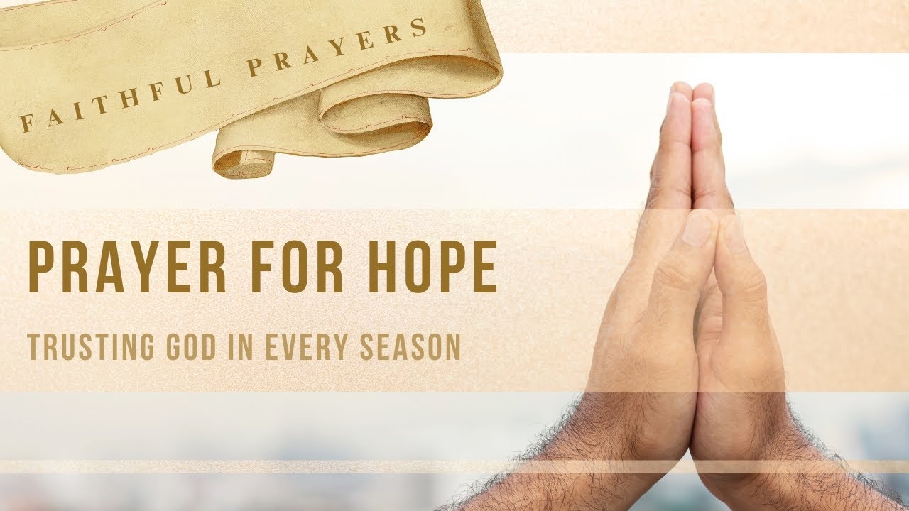 Prayer for Hope | Trusting God in Every Season - YouTube