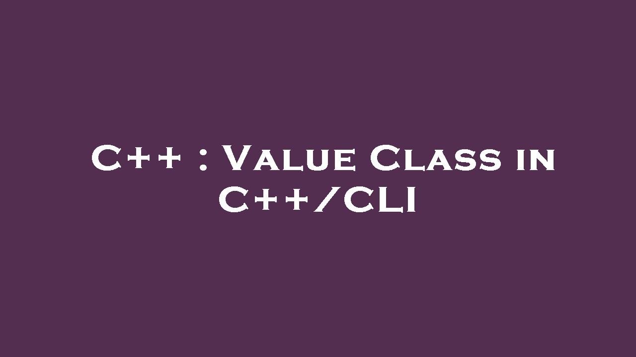 C++ : Value Class in C++/CLI - YouTube