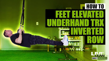 How To Do A FEET ELEVATED UNDERHAND GRIP TRX INVERTED ROW | Exercise Demonstration Video and Guide