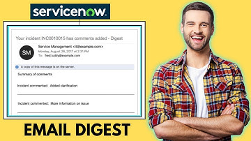 Email Digest ServiceNow | Configure Email Digest In ServiceNow