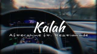 Kalah - Aftershine ft. Restianade [ slowed down and reverb ]