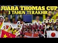 2016 paling nyesek bagi indonesia  juara piala thomas 3 tahun terakhir