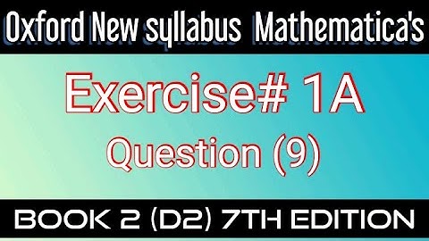 New syllabus Mathematics book2 (D2) Exercise #1A Question (9) 7th Edition