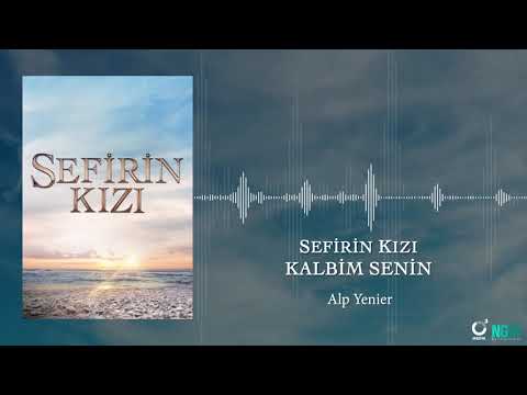 Kalbim Senin - Sefirin Kızı Dizi Müziği