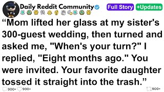 [FULL STORY] Mom lifted her glass at my sister's 300-guest wedding, then turned ...