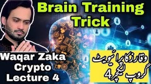 Exercise to train your brain   waqar zaka private group lectures   crypto lecture no 4