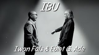 Download Lagu Iwan Fals \u0026 Ebiet G. Ade - Ibu (Official Lyric Video) MP3