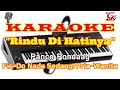 KARAOKE RINDU DI HATINYA||PANCE PONDAAG||LAGU NOSTALGIA||FIS=DO NADA SEDANG