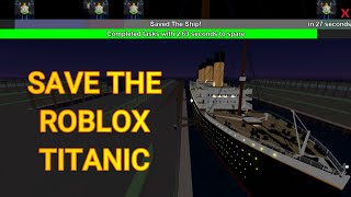 Roblox | *READ PINNED COMMENT* How to Save the ROBLOX TITANIC & Sail to New York in Roblox Titanic