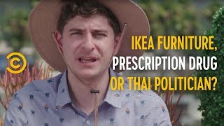 Let’s Play: Ikea Furniture, Prescription Drug or Thai Politician