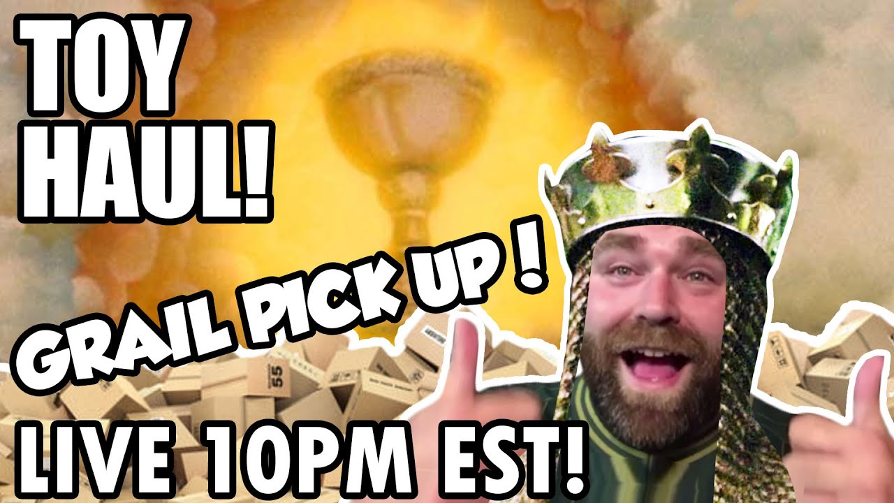 WEEKLY TOY HAUL! GRAIL PICK UP!!! LIVE 10PM EST