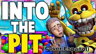 Five Nights At Freddy's  - into The Pit song (FNAF SFM) Dawko & DHeusta Cover Español | Xxmoxxiemax