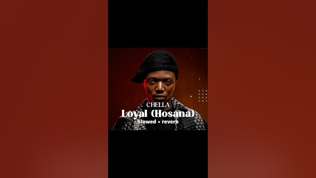 CHELLA - LOYAL (HOSANA) (Slowed + Reverb) #sweetmelody #loyal #chella #song #tiktok #challenge