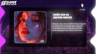 CHIỀU SÂN GA (NOPER REMIX) - PHƯƠNG ANH BOLERO | NHẠC HOUSELAK MỚI NHẤT 2026