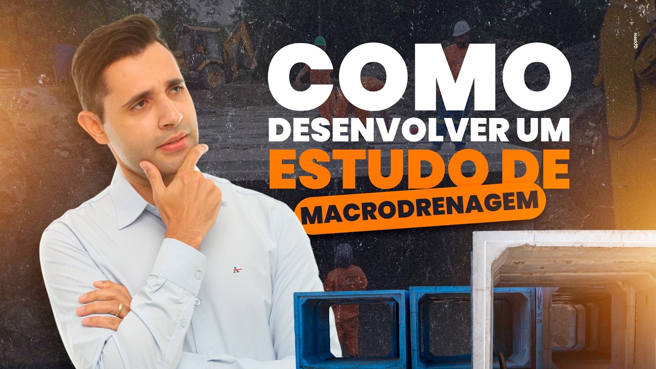 AULA EXTRA 2 - Como desenvolver um estudo de Macrodrenagem