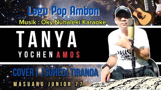 Tanya  Yochen Amos Cipt Inez Lailossa  Musik Karaoke okynuhaleki6593  Cover