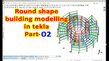 Round shape building modelling in Tekla part-02, Complete modelling