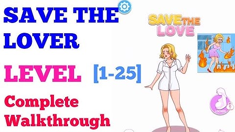 Save The Lover : Tricky Puzzle Level 1-25 Complete Solution or Walkthrough