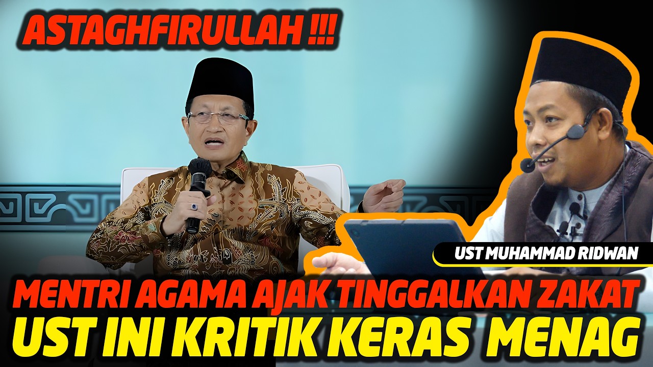 Mau Maju Tinggalkan Zakat, Pernyataan Mentri Agama ini di Kritik Keras Oleh Ust Ini - Ust M Ridwan