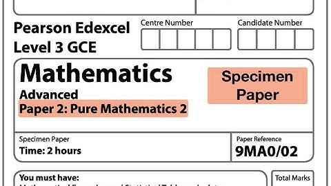 Edexcel A Level Maths - Specimen - Pure Paper 2