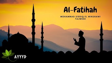 سورة الفاتحة - محمد صديق المنشاوي - تجويد - بدون اعلانات