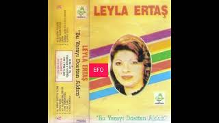 Leyla Ertaş Felek Zülüm Edecek Bir Beni Seçmiş