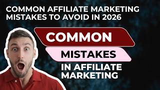Affiliate Marketing Mistakes to Avoid | Affiliate Marketing Tips for Beginners & Conversion Growth