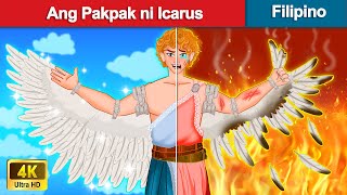 Ang Pakpak ni Icarus 🤴 The Wings Of Icarus in Filipino | WOA - Filipino Fairy Tales