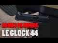 Armes de merde le glock 44