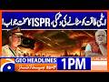 Breaking News: ISPR rebukes Indian Army Chief's remarks | Geo News 1 PM Headlines May 17, 2026