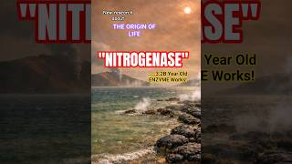 Nitrogenase: How "Living Fossils" Rewrite history of origin of the Life on Earth