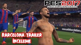 Pes 2017 Barca Trailer İncelemesi̇